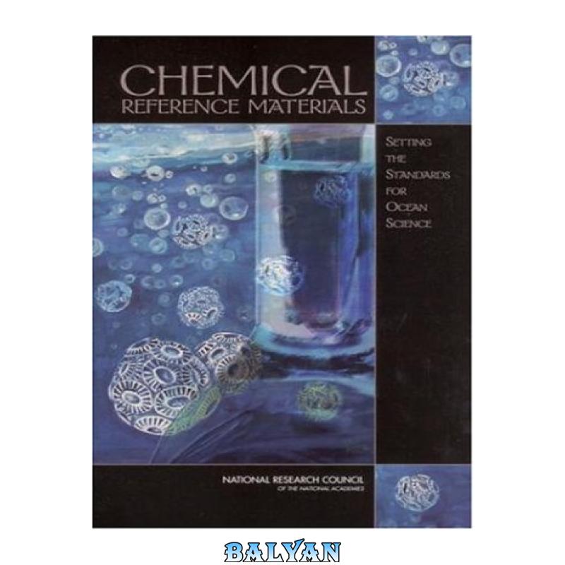 دانلود کتاب Chemical Reference Materials Setting the Standards for Ocean Science